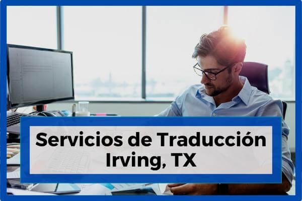 Servicios De Traducción Irving TX | Certified Translation Dallas